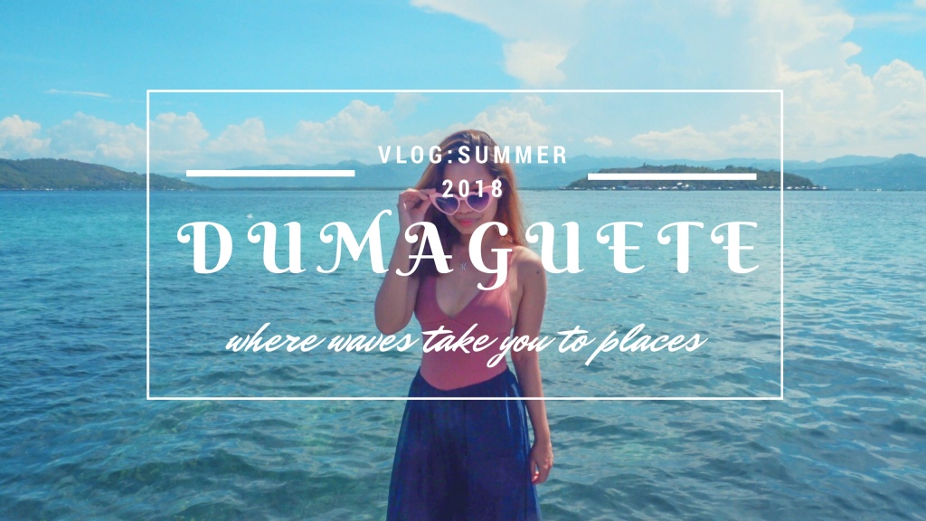 Travel VLOG: Summerscape 2018 at Dumaguete, Philippines